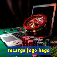 recarga jogo hago